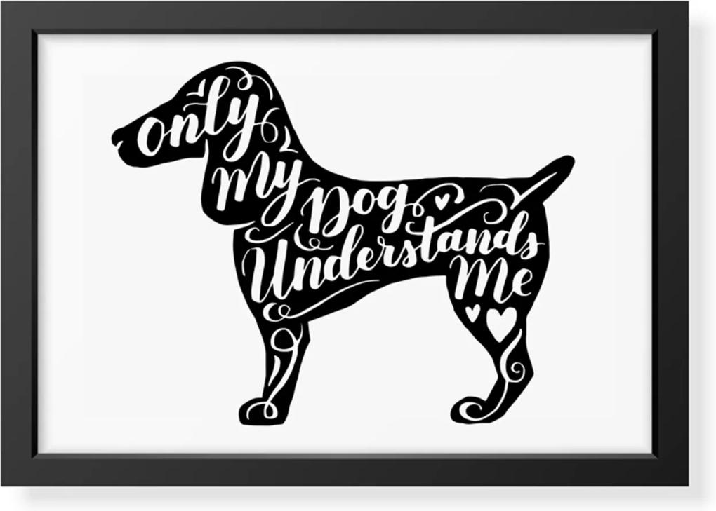 Quadro Decorativo Dog Understand Me Preto