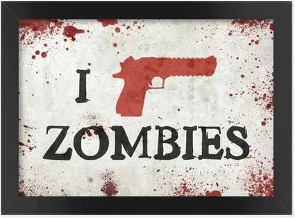 Pôster com Moldura I Kill Zombies - Pistola