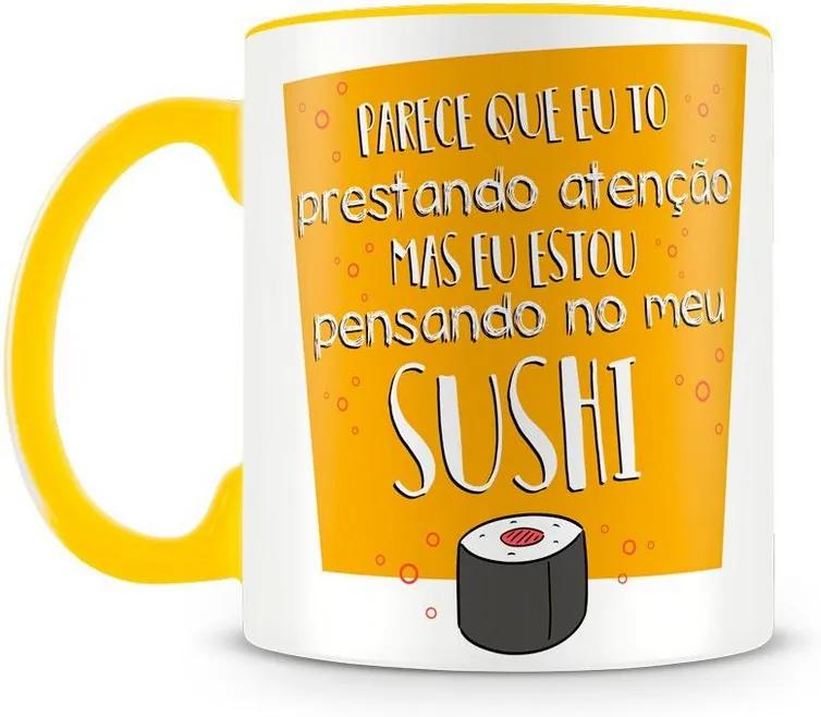 Caneca Personalizada To Pensando no Meu Sushi