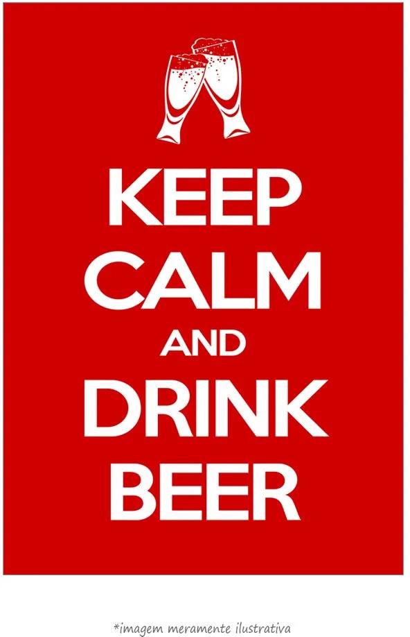Poster Keep Calm And Drink Beer (20x30cm, Apenas Impressão)