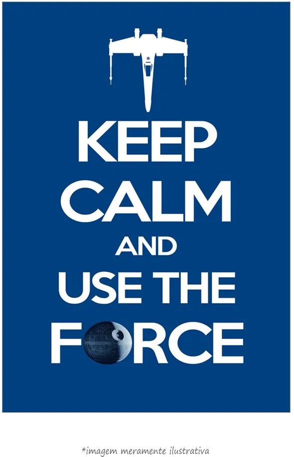 Poster Keep Calm And Use The Force (20x30cm, Apenas Impressão)
