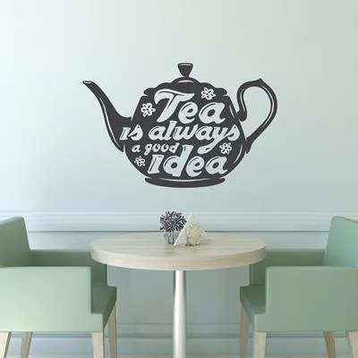 Adesivo Decorativo - Tea Is Always 0,59X0,92 Metros (Chá É Sempre Uma Boa Ideia)