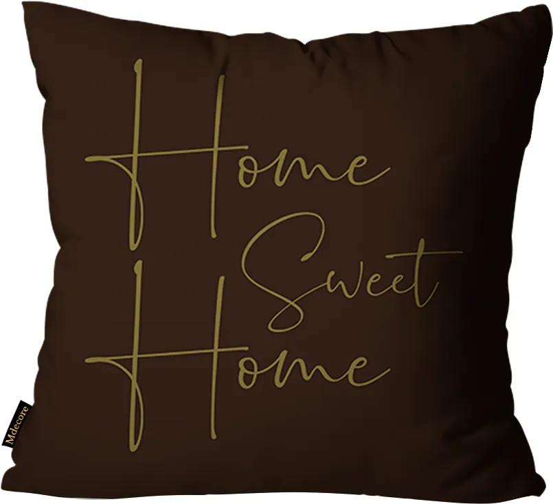 Almofada Home Sweet Home Marrom45x45cm
