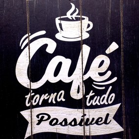 Quadro Decorativo de Madeira Café Torna Tudo Possível 25,5x30x1,5 cm - D'Rossi