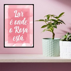 QUADRO DECORATIVO MDF LAR ROSA 20X30 - D